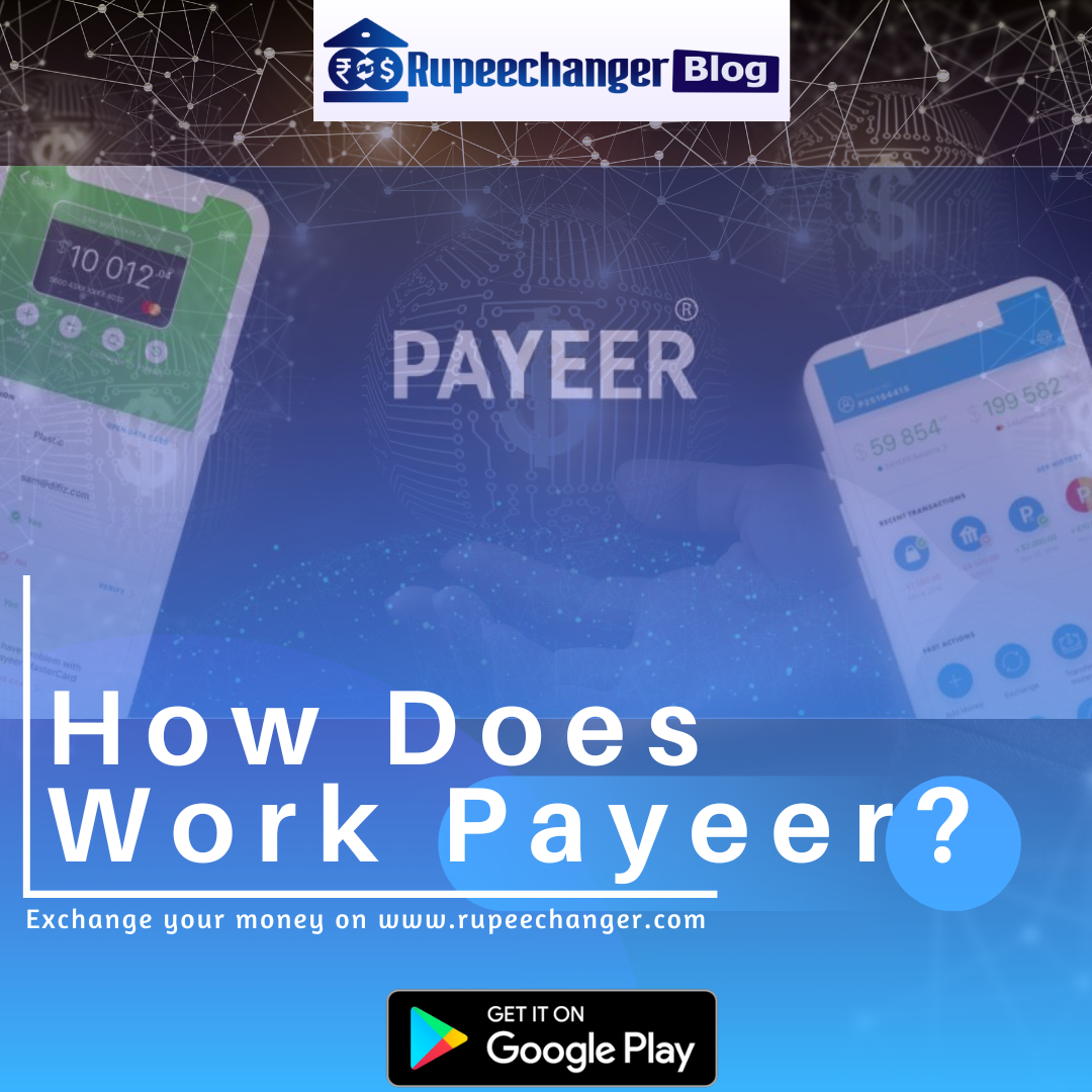How does work payeer? RupeeChanger Blog