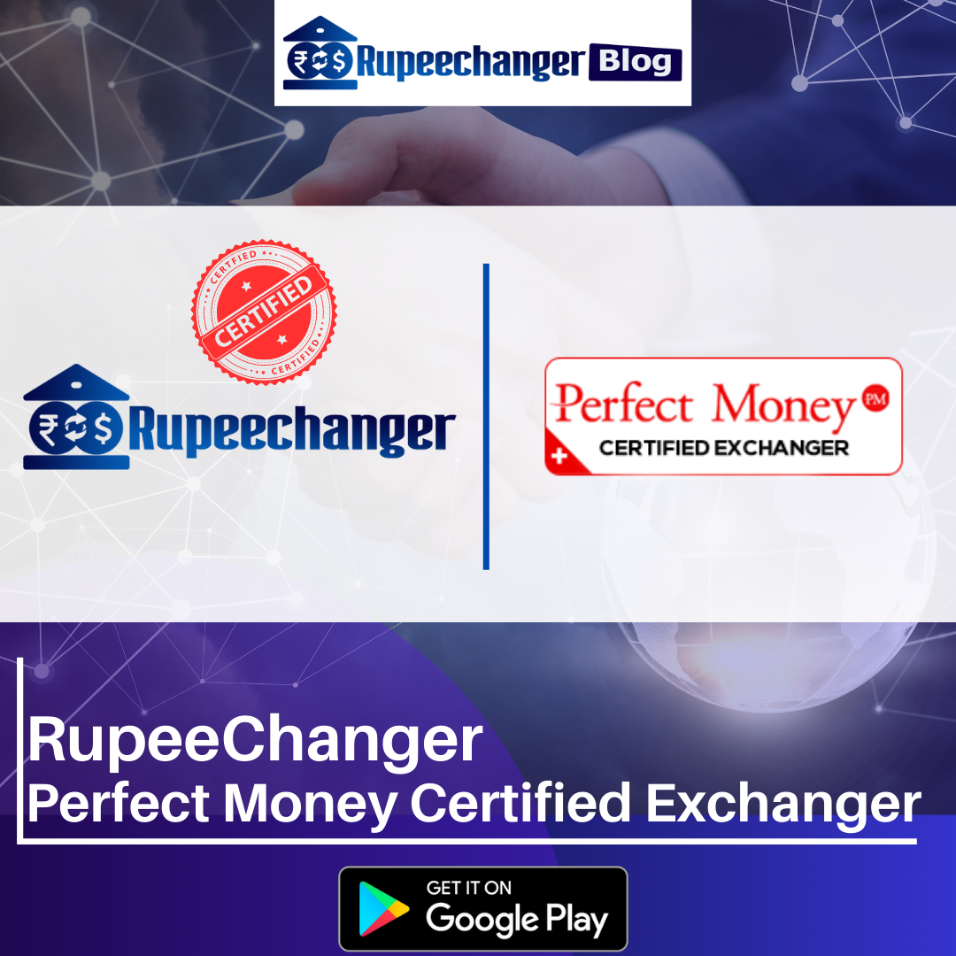 Rupeechanger - Perfect Money Certified Exchanger in India