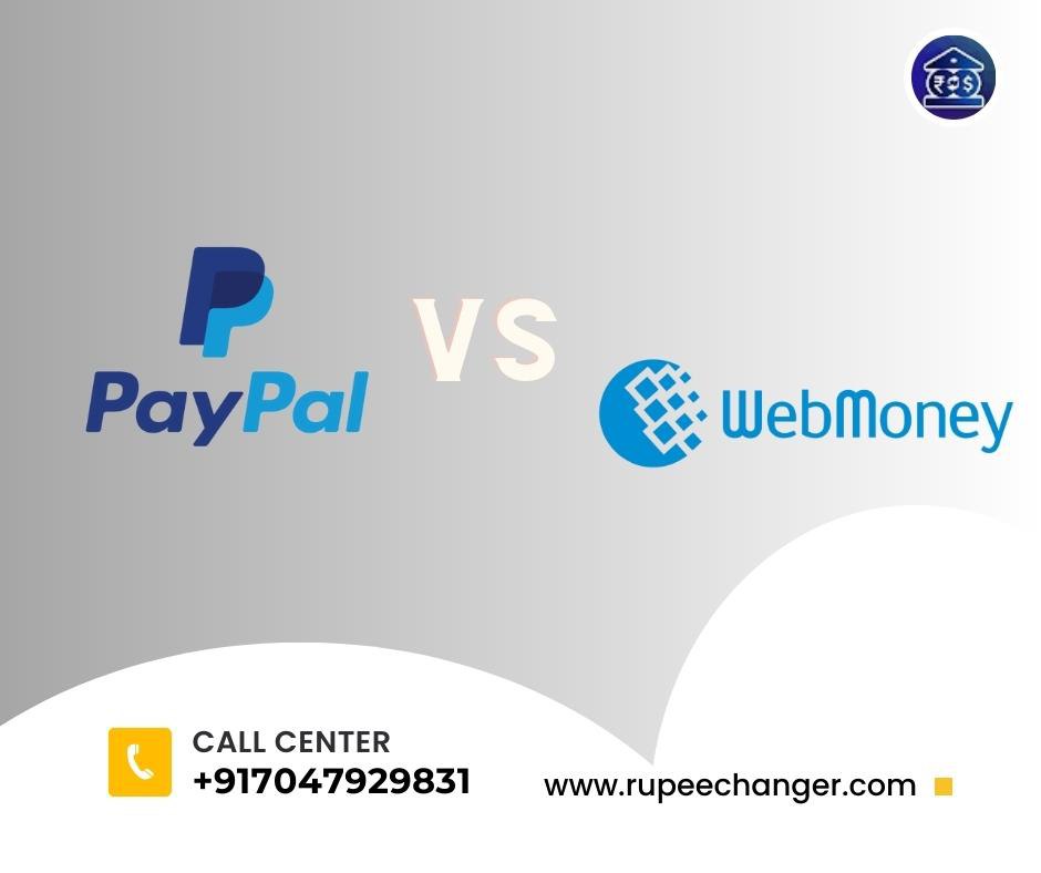 Paypal To Webmoney  Or  Webmoney vs Paypal